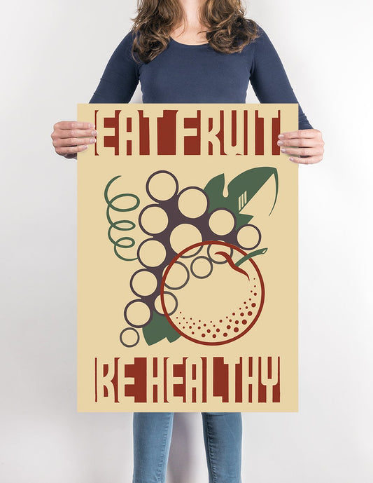 Eat Fruit Be Healthy Poster