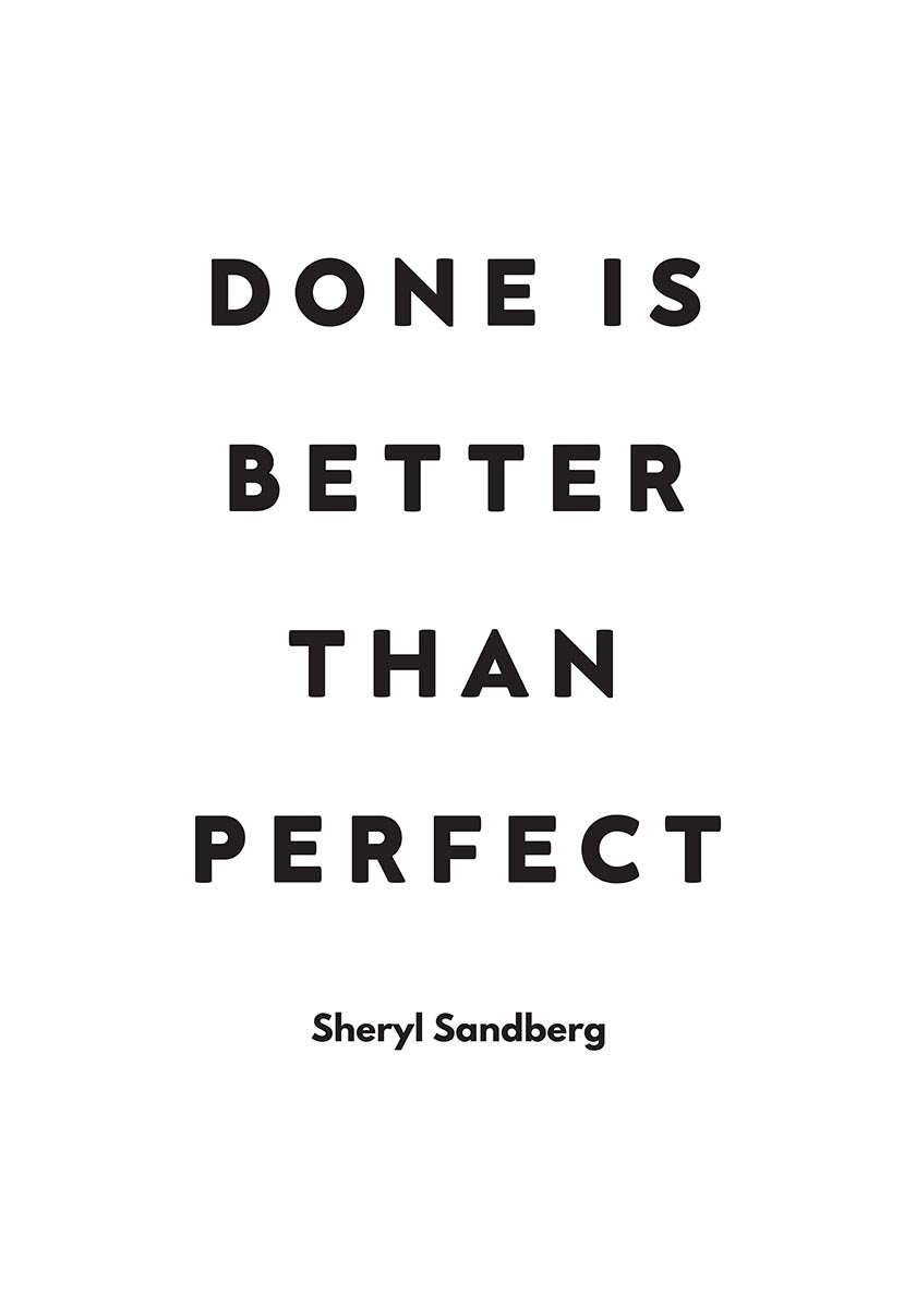 Done is Better Than Perfect Quote Poster