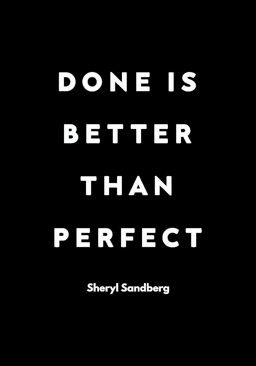 Done is Better Than Perfect Black Quote Poster