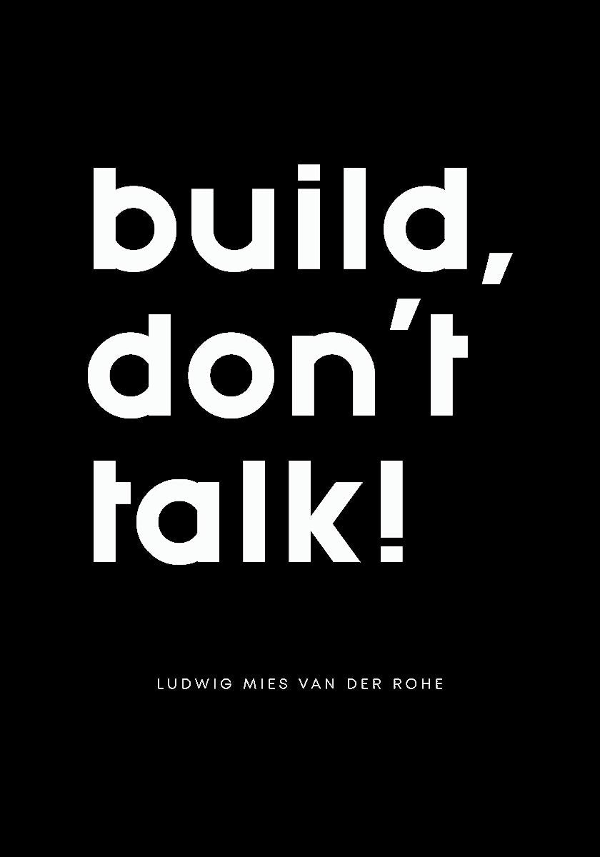 Build Don´t Talk Black Quote Poster