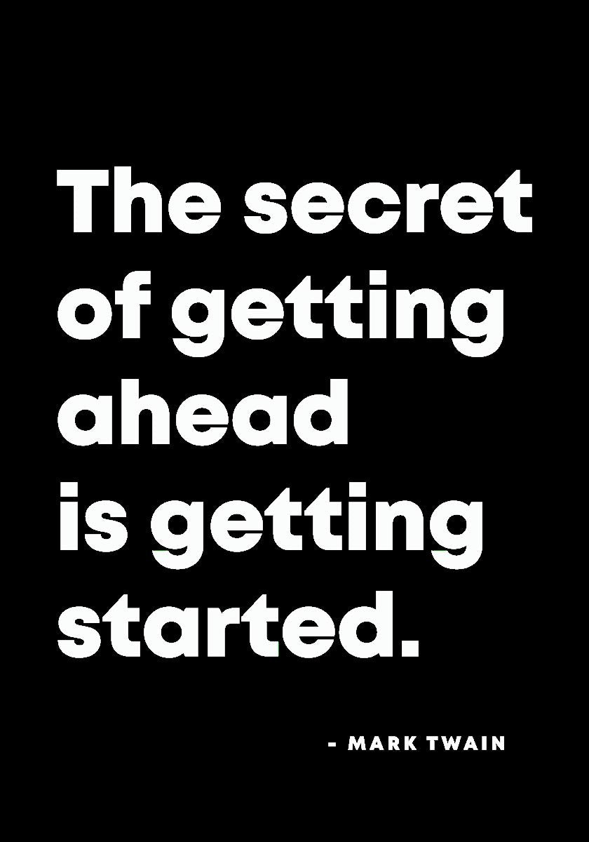 The Secret of Getting Ahead Black Quote Poster