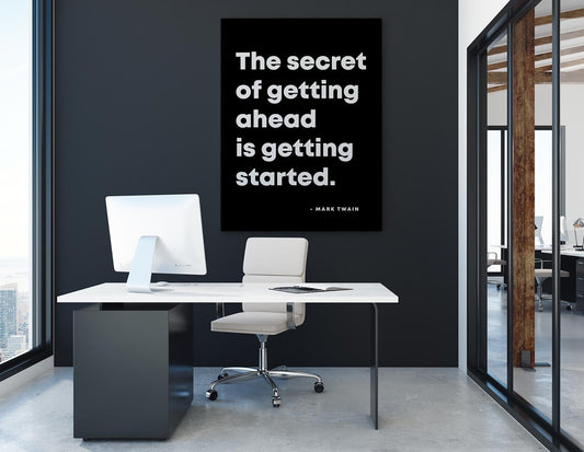 The Secret of Getting Ahead Black Quote Poster