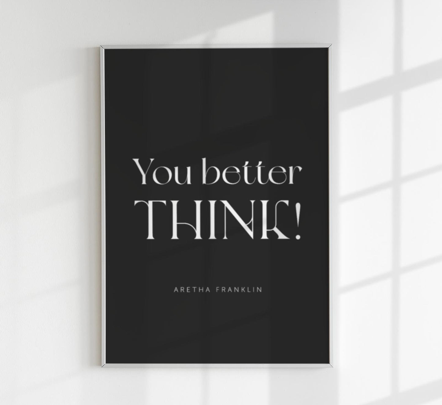 You Better Think Black Quote Poster