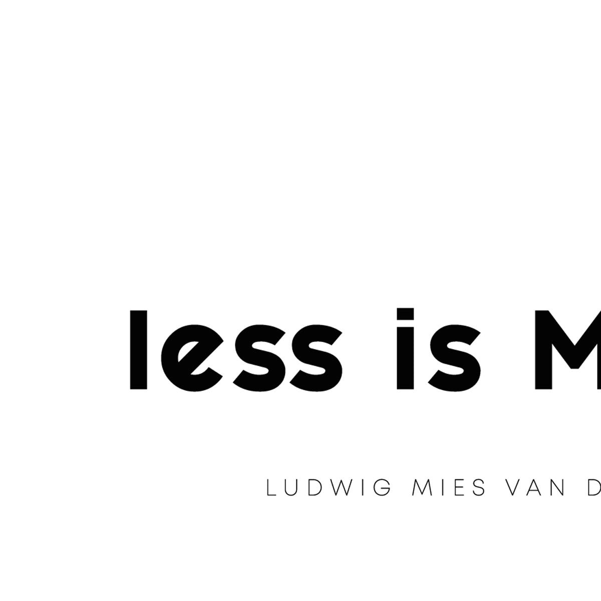 Less is More Quote Poster