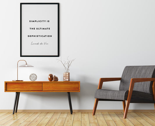 Simplicity is the Ultimate Sophistication Quote Poster