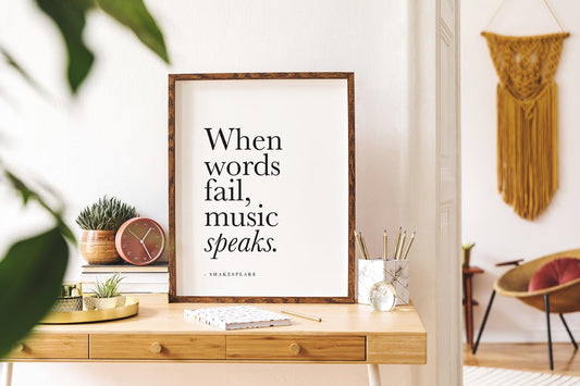 When Words Fail, Music Speaks Quote Poster