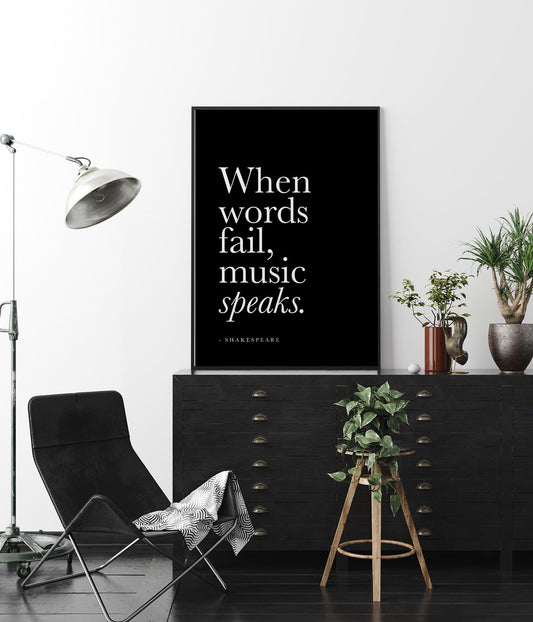 When Words Fail, Music Speaks Black Quote Poster
