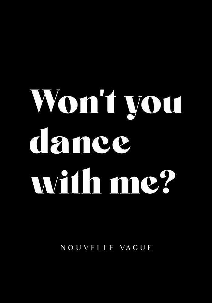 Won't You Dance With Me? Black Quote Poster