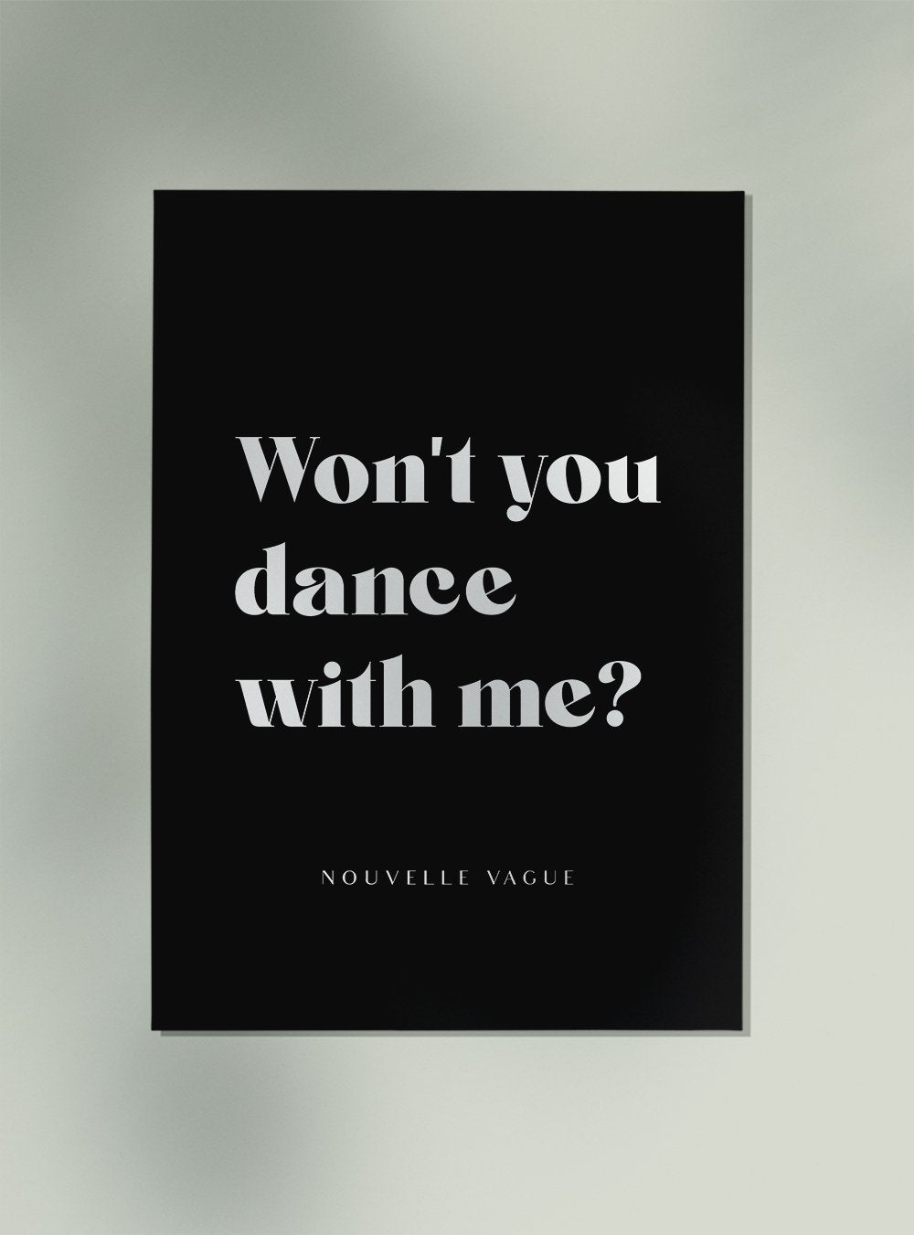 Won't You Dance With Me? Black Quote Poster