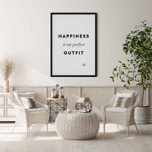 Happiness is My Perfect Outfit Quote Poster