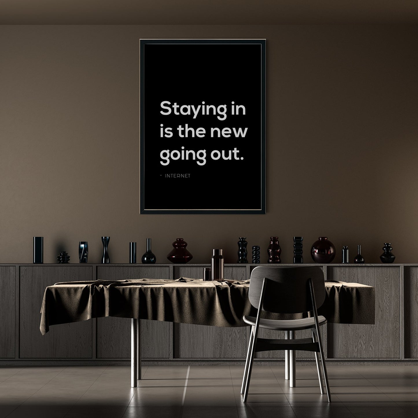 Staying In is the New Going Out Black Quote Poster