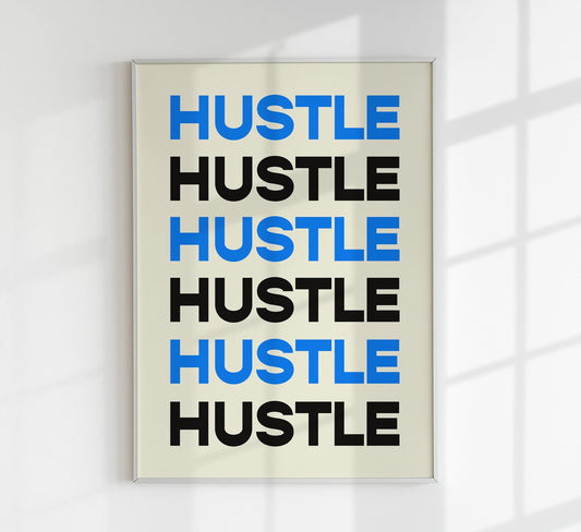 Hustle Art Print
